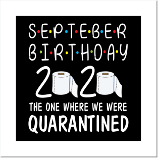 September Birthday 2020 Toilet Paper The One Where We Were Quarantined Fighting Coronavirus Covit-19 Posters and Art